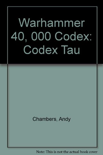 Warhammer 40, 000 Codex: Codex Tau (9781841541594) by Andy Chambers