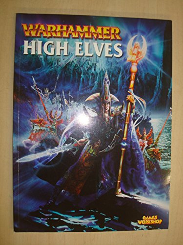 Imagen de archivo de Warhammer Armies : High Elves A Warhammer Armies Supplement Games Workshop a la venta por Soin2Books