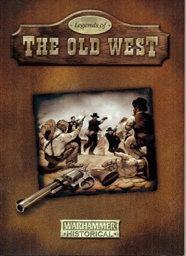 Beispielbild fr Legends of the Old West (Warhammer Historical - Legends of the Old West) zum Verkauf von Noble Knight Games