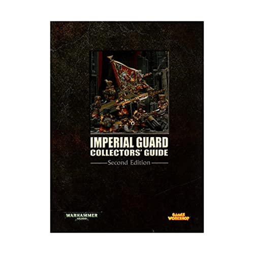 9781841547176: IMPERIAL GUARD COLLECTOR'S GUIDE SECOND EDITION WARHAMMER 40.000
