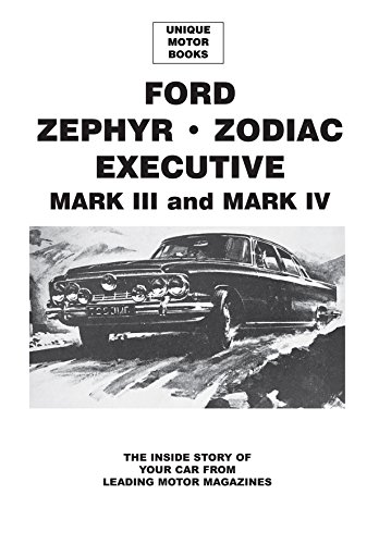 9781841558165: Ford Zephyr * Zodiac Executive Mark III & IV: The Inside Story of Your Car from Leading Motor Magazines