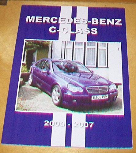 Stock image for MERCEDES BENZ: C CLASS 2000-2007. for sale by Hay Cinema Bookshop Limited