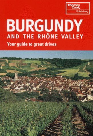 Stock image for Burgundy and the Rhone Valley (Signpost Guides) for sale by ThriftBooks-Atlanta