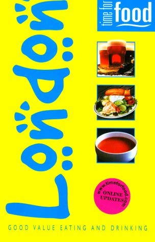 Time for Food London: Good Value Eating and Drinking (9781841570563) by Thomas Cook Ltd.