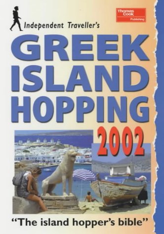 Stock image for Greek Island Hopping 2002 (Independent Traveller's Guides) for sale by AwesomeBooks