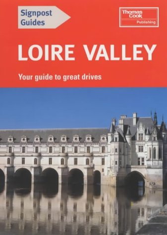 Beispielbild fr The Loire Valley (Signpost guides) zum Verkauf von AwesomeBooks