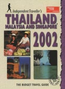 Beispielbild fr Thailand, Malaysia and Singapore 2002 (Independent Traveller's Guides) zum Verkauf von AwesomeBooks