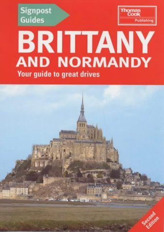 Stock image for Brittany and Normandy: Your Guide to Great Drives (Signpost Guides) for sale by MusicMagpie