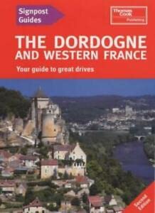 Imagen de archivo de Dordogne and Western France (Signpost Guides) a la venta por AwesomeBooks