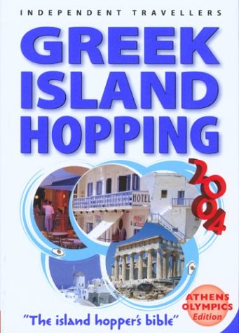 Stock image for Greek Island Hopping 2004 (Independent Traveller's Guides) for sale by WorldofBooks