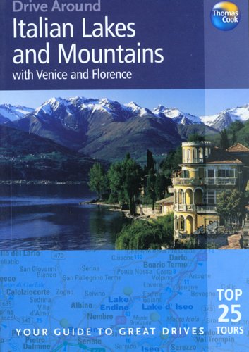 9781841574684: Drive Around Italian Lakes & Mountains With Venice And Florence: Your Guide To Great Drives [Idioma Ingls]