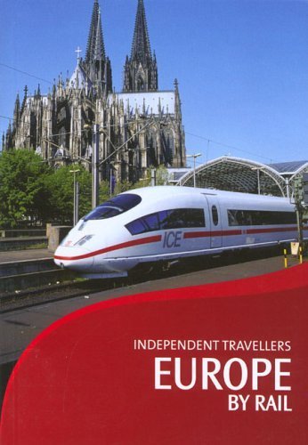 Independent Travellers Europe By Rail: The Inter-railer's And Eurailer's Guide (9781841574950) by Locke, Tim