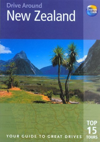 Imagen de archivo de Drive Around New Zealand: Your Guide to Great Drives (Drive Around - Thomas Cook) a la venta por SecondSale