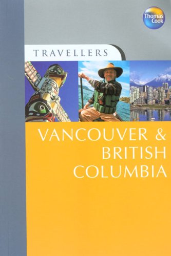 Beispielbild fr Vancouver and British Columbia (Travellers) zum Verkauf von WorldofBooks