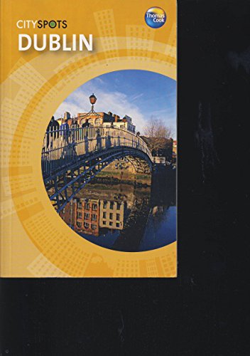 Dublin (CitySpots) (CitySpots) (9781841576237) by Thomas Cook