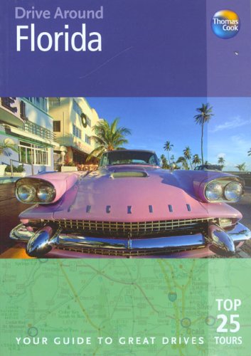 Drive Around Florida: Your Guide To Great Drives (9781841577388) by Sinclair, Mick