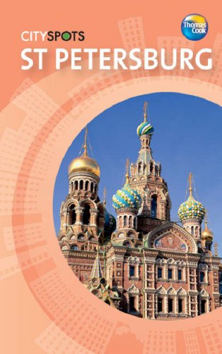 St Petersburg (CitySpots) (CitySpots) (9781841577555) by Thomas Cook Publishing