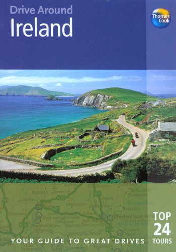 Stock image for Drive Around Ireland, 2nd: Your guide to great drives. Top 24 Tours. (Drive Around - Thomas Cook) for sale by Wonder Book