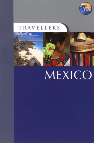 Thomas Cook Travellers Mexico (Travellers Guides) (9781841578293) by King, Mona