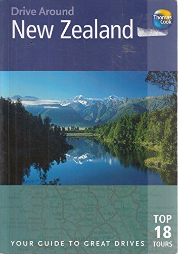 Beispielbild fr Drive Around New Zealand: Your Guide to Great Drives- Top 18 Tours, 2nd Edition (Drive Around) zum Verkauf von Wonder Book