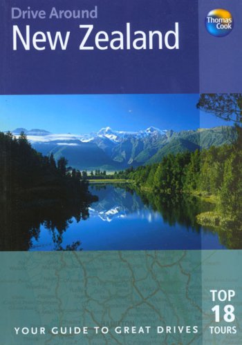 Stock image for Drive Around New Zealand: Your Guide to Great Drives- Top 18 Tours, 2nd Edition (Drive Around) for sale by Wonder Book