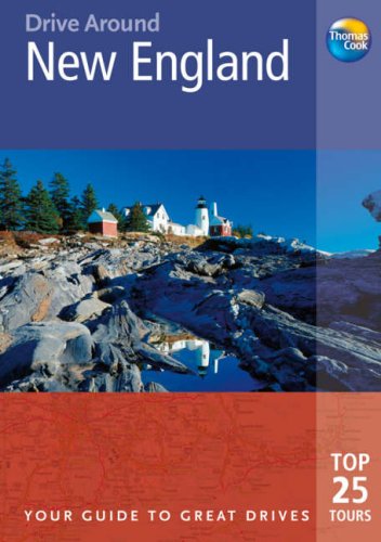9781841578668: Thomas Cook Drive Around New England: Your Guide to Great Drives (Thomas Cook Drive Around Guides)