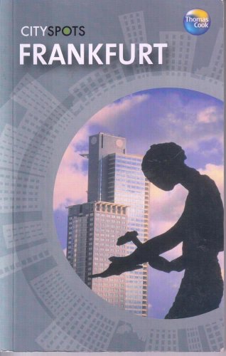 Frankfurt (CitySpots) (CitySpots) (9781841578712) by Thomas Cook Publishing