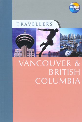 Stock image for Vancouver & British Columbia (Travellers Guides) (Travellers) for sale by WorldofBooks