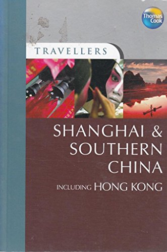 Travellers Shanghai & Southern China: Including Hong Kong