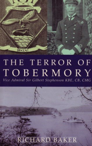 Beispielbild fr The Terror of Tobermory: Vice-Admiral Sir Gilbert Stephenson, KBE, CB, CMG zum Verkauf von WorldofBooks