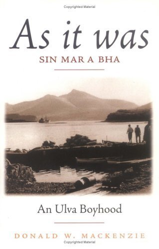 Beispielbild fr As It Was: Sin Mar a Bha : A Ulva Boyhood zum Verkauf von Montclair Book Center