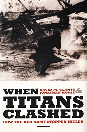 Immagine dell'editore per When Titans Clashed: How the Red Army Stopped Hitler venduto da Anybook.com