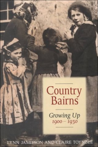Stock image for Country Bairns: Growing Up, 1900-1930 for sale by AwesomeBooks