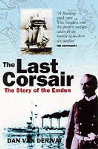Imagen de archivo de Last Corsair: The Story of the Emden a la venta por SecondSale