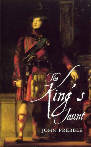 Imagen de archivo de The King's Jaunt: George IV in Scotland, August 1822 'One and Twenty Daft Days' a la venta por WorldofBooks
