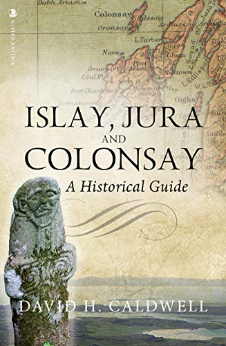 9781841581118: Islay, Jura and Colonsay: A Historical Guide