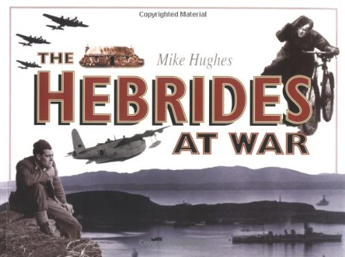 Beispielbild fr The Hebrides at War zum Verkauf von WorldofBooks