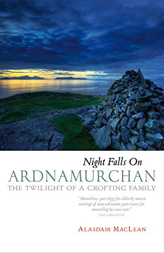 9781841581590: Night Falls on Ardnamurchan: The Twilight of a Crofting Family