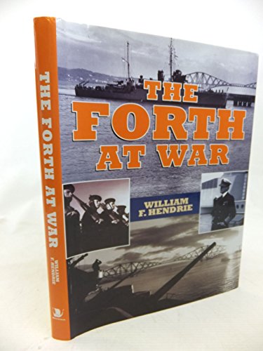 Beispielbild fr The Forth at War zum Verkauf von WorldofBooks