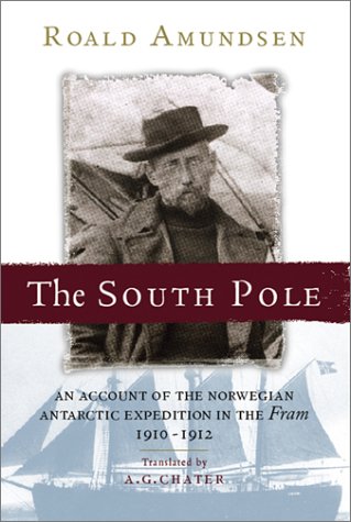 Stock image for The South Pole: An Account of the Norwegian Antartctic Expedition in the "Fram", 1910-12 for sale by WorldofBooks