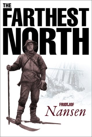 Beispielbild fr Farthest North: The Exploration of the Fram 1893-1896 zum Verkauf von Wonder Book