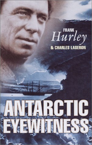 Stock image for Antarctic Eyewitness: South with Mawson Shackleton's Argonauts for sale by WorldofBooks
