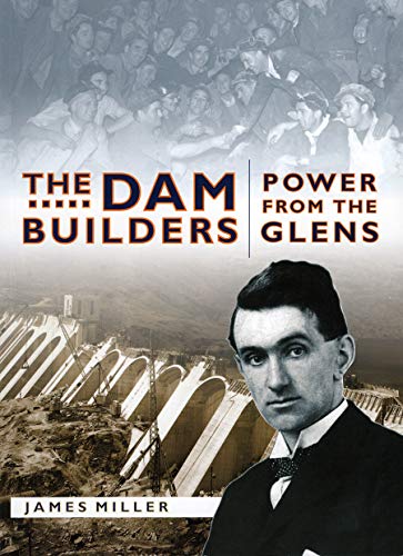 Stock image for The Dam Builders : Power from the Glens for sale by Better World Books Ltd