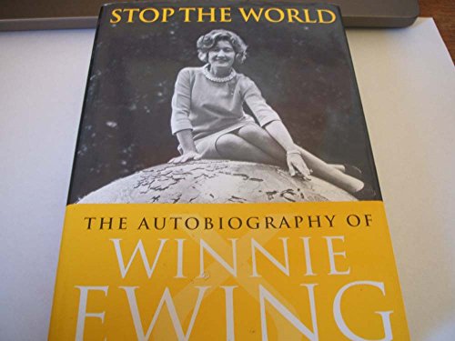 Stock image for Stop the World: The Autobiography of Winnie Ewing for sale by WorldofBooks