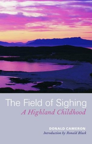 9781841582566: The Field of Sighing: A Highland Childhood