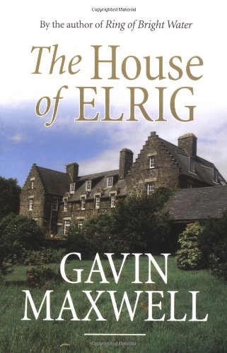 The House of Elrig (9781841582580) by Gavin Maxwell