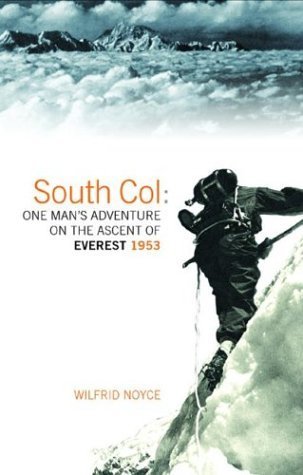 Imagen de archivo de South Col: One Man's Adventure on the Ascent of Everest 1953 a la venta por WorldofBooks