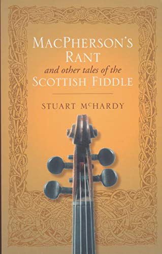 Beispielbild fr MacPherson's Rant: And Other Tales of the Scottish Fiddle zum Verkauf von WorldofBooks