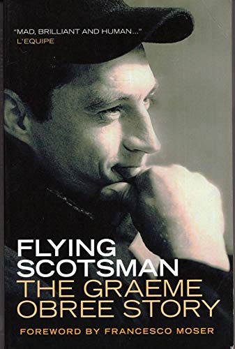 Stock image for Flying Scotsman: The Graeme Obree Story for sale by ThriftBooks-Dallas