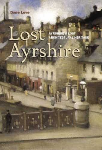 Stock image for Lost Ayrshire for sale by WorldofBooks